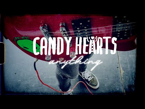 Anything - Candy Hearts