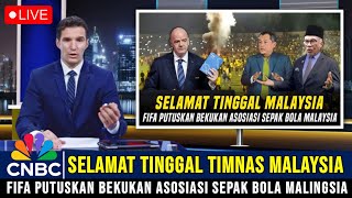 Download lagu MENANGIS! SELAMAT TINGGAL MALINGSIA, FIFA PUTUSKAN BEKUKAN ASOSIASI SEPAK BOLA MALAYSIA HARI INI mp3