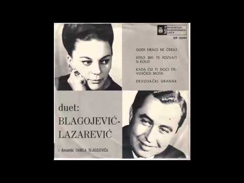 Duet Blagojevic i Lazarevic - Hteo bih te pozvati u kolo - (Audio 1967) HDHD