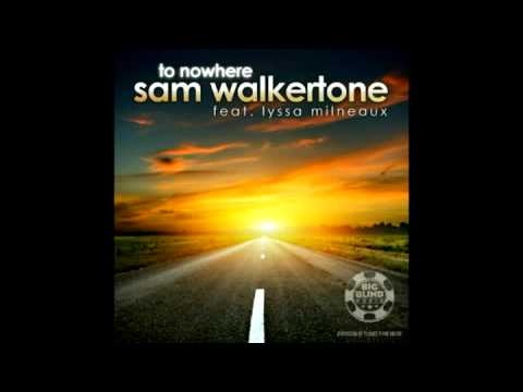 Sam Walkertone feat. Lyssa Milneaux - To Nowhere (D.O.N.S. Remix)