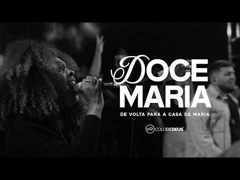 DOCE MARIA - DE VOLTA PARA A CASA DE MARIA // COLO DE DEUS (VÍDEO OFICIAL)