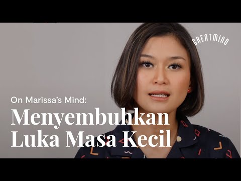 On Marissa's Mind: Menyembuhkan Luka Masa Kecil