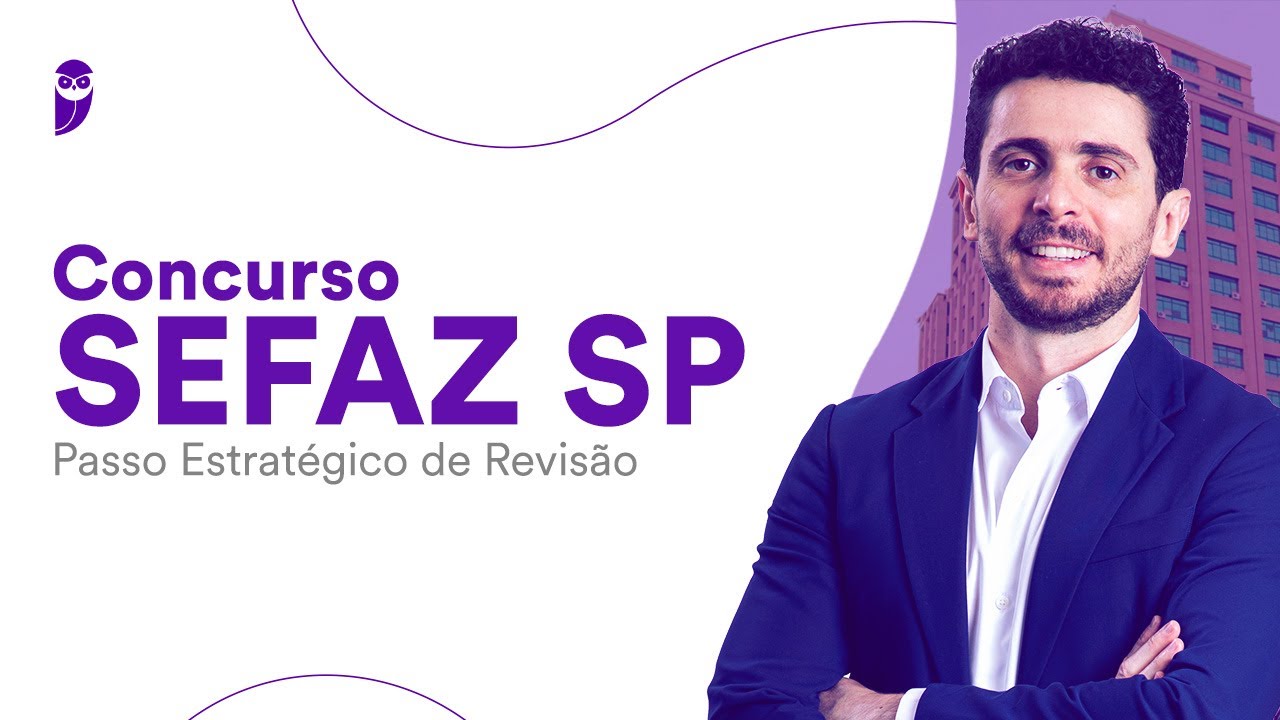 Concurso SEFAZ SP - Passo Estratégico de Revisão