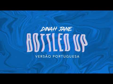Dinah Jane - "Bottled Up" ft. Ty Dolla $ign (Versão Portuguesa)