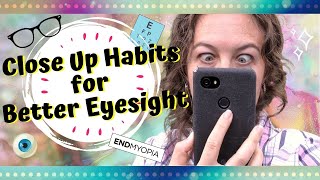 GOOD CLOSE UP HABITS FOR EYESIGHT | Improve your vision naturally | EndMyopia Student