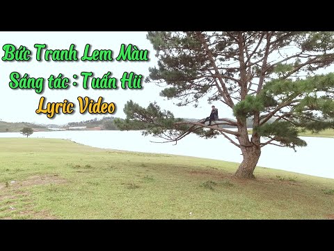 BỨC TRANH LEM MÀU - KHANG VIỆT x CHÂU KHẢI PHONG | SÁNG TÁC TUÂN HII | COVER | LYRIC VIDEO