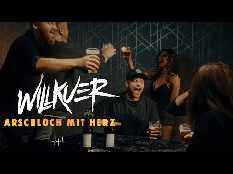 Willkuer - Arschloch mit Herz (Offizielles Video)