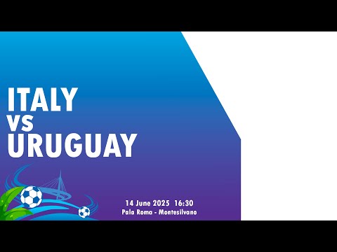 HALL 1: Pala Roma - Montesilvano ITALY-URUGUAY MEN hour 16:30