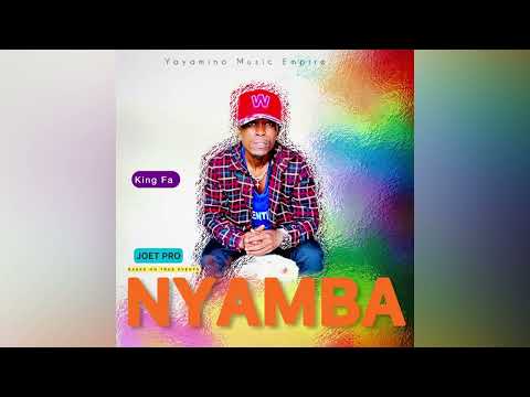 NYAMBA    .    By  King Fa . Yayamino Music Empire