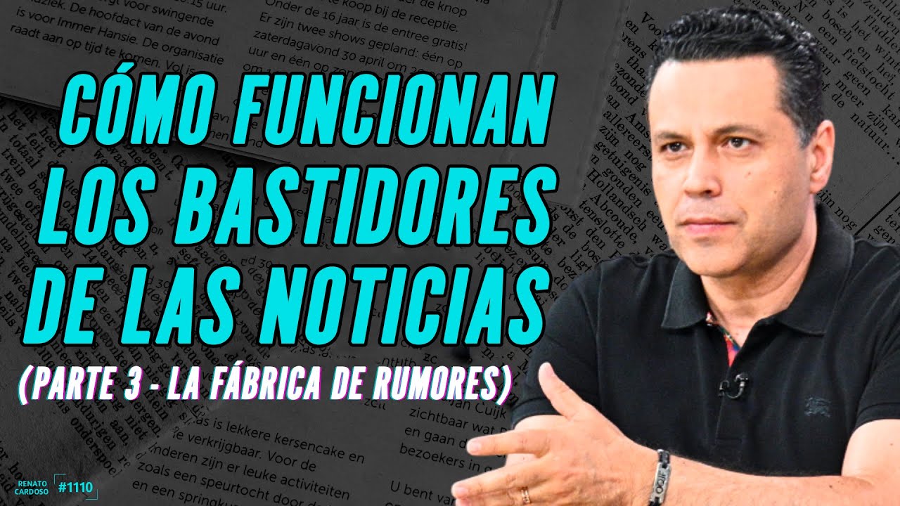 CÓMO FUNCIONAN LOS BASTIDORES DE LAS NOTICIAS (PARTE 3 – LA FÁBRICA DE RUMORES)