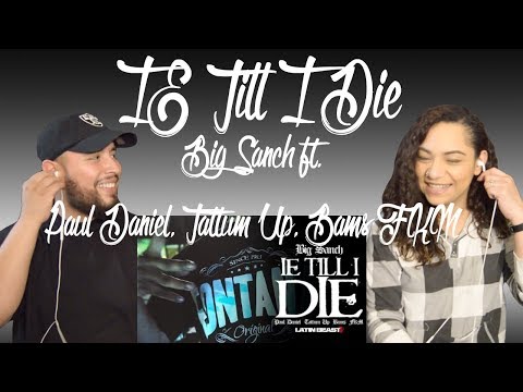 Big Sanch - IE Till I Die ft. Paul Daniel, Tattum Up, Bams & FKM (Reaction!)
