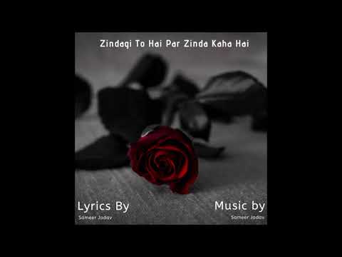 Zindagi To Hai Par Zinda Kaha Hai (Original Song)