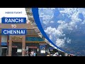 Indigo Flight Ranchi To Chennai