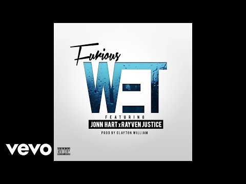 Furious - Wet (Audio) ft. Jonn Hart, Rayven Justice