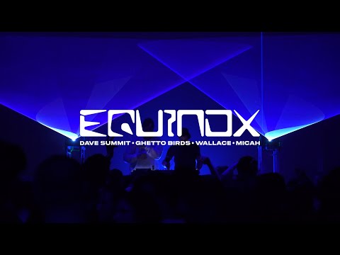 EQUINOX Recap | 2022.03.19