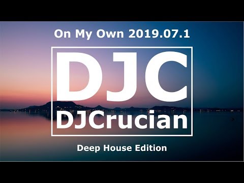 DJ Crucian On My Own 2019 07 1 G3M DEEP