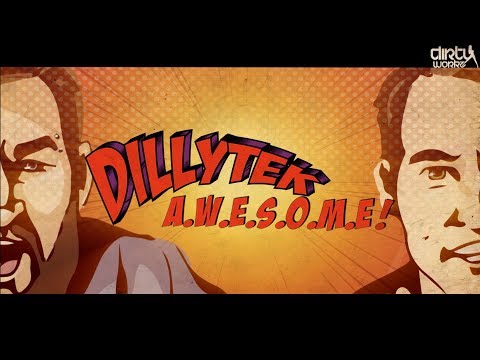 Dillytek - A.W.E.S.O.M.E. (Official Video Clip)
