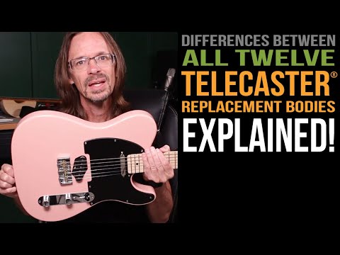 Differences between all 12 Tele® replacement bodies explained!