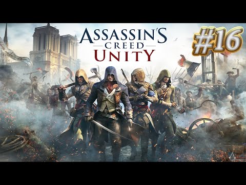 Zagrajmy w Assassin's Creed: Unity odc.16 - Ostateczne starcie