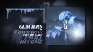 Convictions - 04 Glaciers [Lyrics]