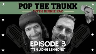 Pop the Trunk - Episode 3 - "Ten John Lennons"