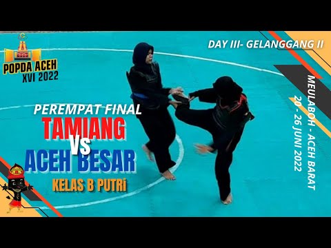 KELAS B PUTRI 🔴 DELLA AFRILIANA (TAMIANG) Vs LIZA ZAKIRA (ACEH BESAR) - POPDA XVI 2022