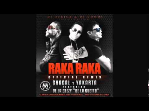 Chakal Y Yakarta Ft De La Ghetto - Raka Raka (Official Remix)