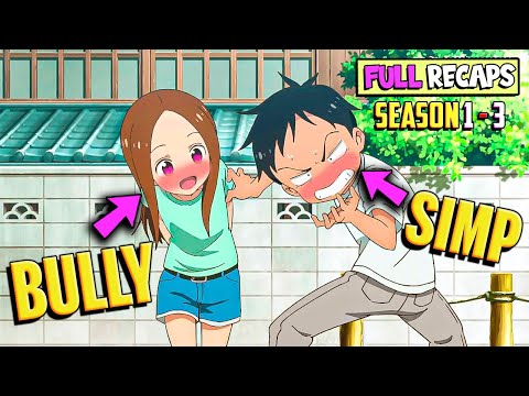 😍Simp Loser Boy Falls in Love with his Buly👊 Takagi San All Seasons Anime Full Recap