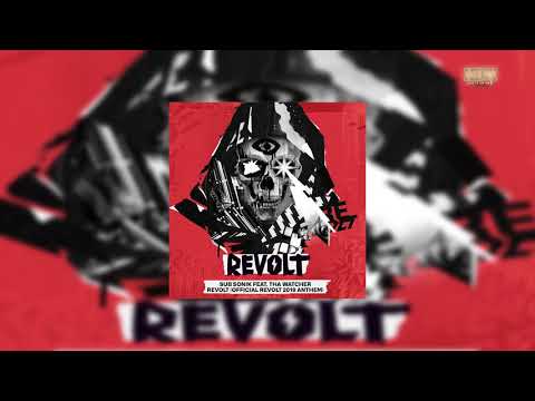 Sub Sonik Ft. Tha Watcher - REVOLT (Official REVOLT 2019 Anthem)
