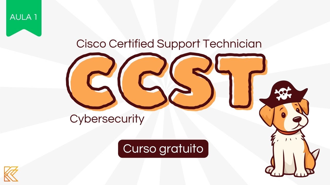 AULA 1 - Treinamento gratuito Cisco CCST - Cybersecurity