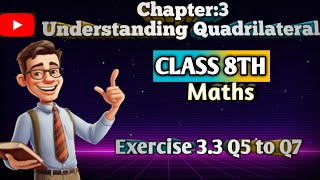 Class 8th NCERT💥maths chapter: Understanding quadrilateral Ex:3.3 Q,5 to Q7