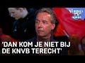 'Als je goed bent, kom je niet bij de KNVB terecht' | VERONICA INSIDE