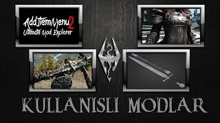 SKYRIM MOD TANITIM: Add İtem Menu ve Üç Mod