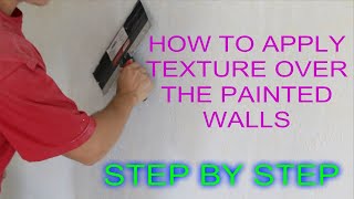 How to Apply Texture Over The Painted Walls