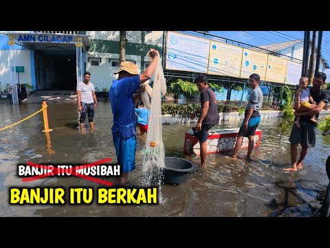 BANJIR TERPARAH ‼️IBU IBU MARAH KARENA BANJIR BAPAK BAPAK SENANG DAPAT IKAN BANYAK