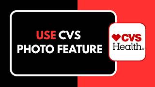 How to Use CVS Photo Feature Step by Step