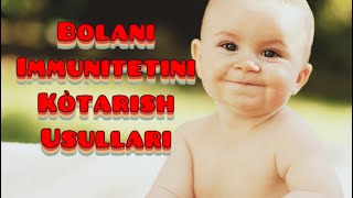 Bolani immunetiteni ko'tarish usullari