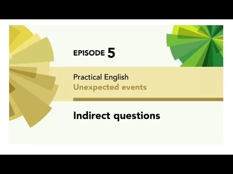 English File 4thE - Intermediate - Practical English E5 - Unexpected events - Indirect questions