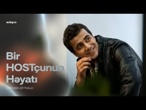 Orkhan Zeynalli — Bir HOSTçunun Həyatı | 2009