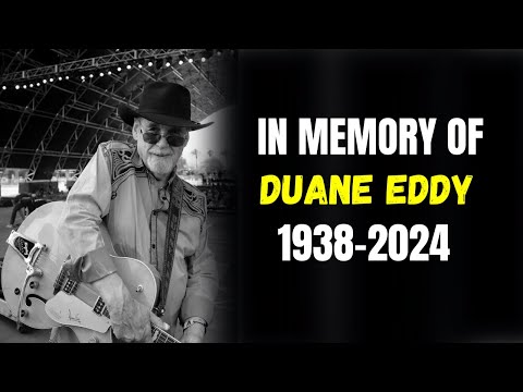 Duane Eddy Remembering 1938-2024