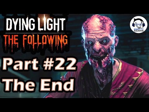 Dying Light The Following Walkthrough Part 22 Final Quest (At The End of The Tunnel) Ending