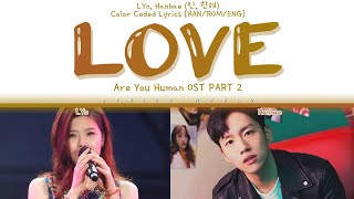 LYn, Hanhae (린, 한해) - LOVE [Color Coded Lyrics (HAN/ROM/ENG)]