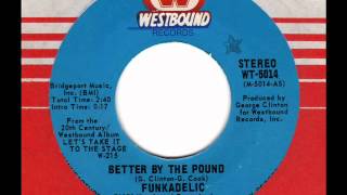 FUNKADELIC  Better by the pound
