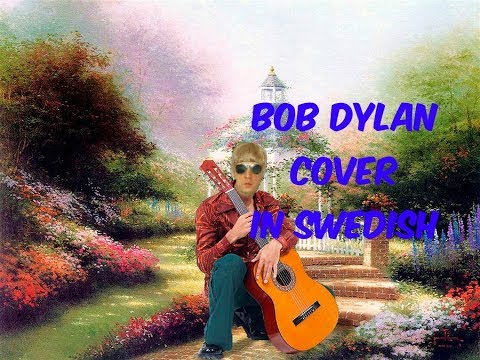 Det blåser så hårt /Dylan cover in swedish)
