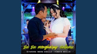 Download lagu Sia Sia Mengharap Cintamu mp3