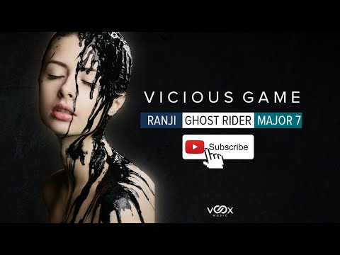 Ranji x Ghost Rider x Major7 - Vicious Game