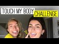 TOUCH MY BODY CHALLENGE