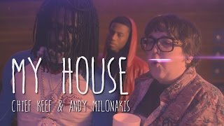My House (Chief Keef &amp; Andy Milonakis) Prod by DPGGP