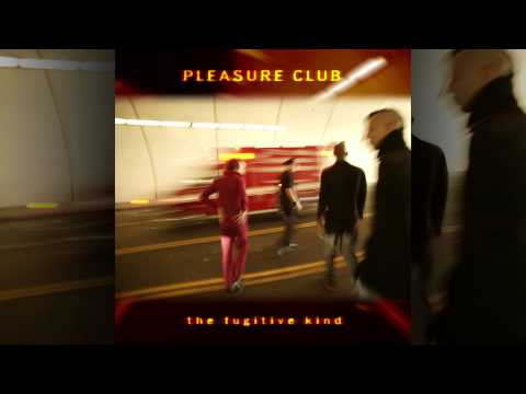 Pleasure Club - You Want Love