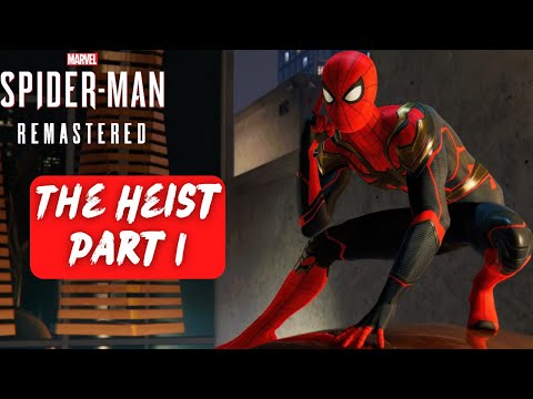 Marvel's Spider-Man Remastered The Heist Walkthrough Part 1 (No Commentary)
